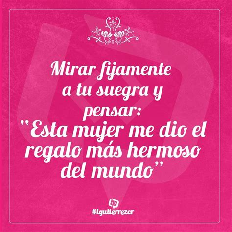 Pin De Leny En Tablero Loco Frases Para Suegras Feliz Día Suegra