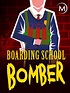 Prime Video: Boarding School Bomber