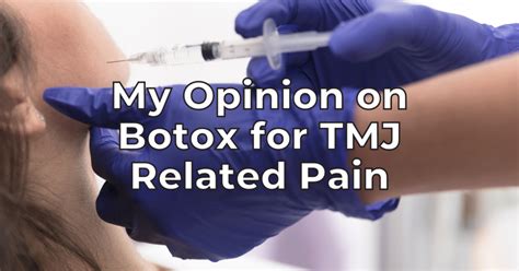 Botox For TMJ Pain Dr Christine Wenrick TMJ Specialist Blog