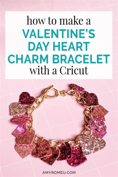 Diy Cricut Valentines Day Heart Charm Bracelet Valentines Day Hearts