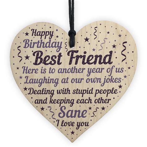 To my best friend in the world, i wish you the best in life. Funny Happy Birthday Best Friend Plaque Wooden Heart Friendship