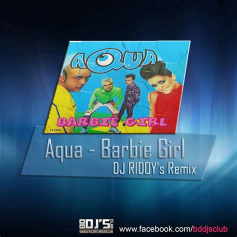 aqua barbie girl dj ridoy s remix bd dj s club