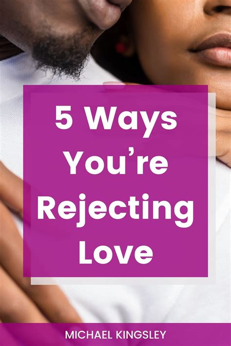 5 Ways You Re Rejecting Love By Michael Kingsley Goodreads