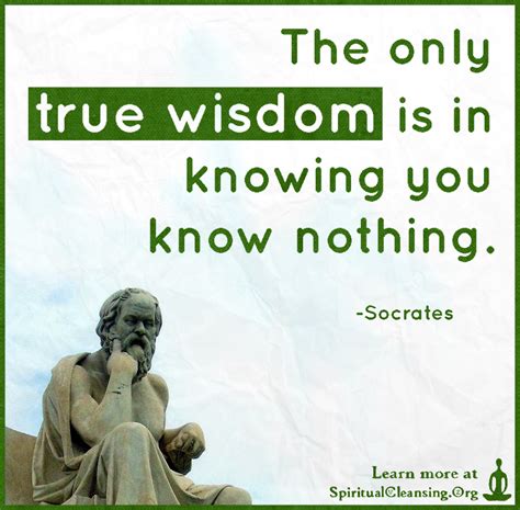 The Only True Wisdom Is In Knowing You Know Nothing SpiritualCleansing Org Love Wisdom