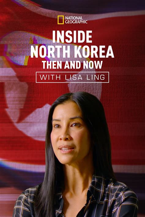 Inside North Korea Then And Now With Lisa Ling 2017 The Poster