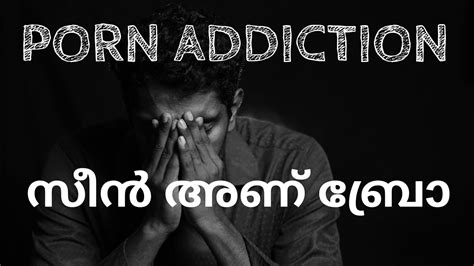 porn addiction malayalam video youtube