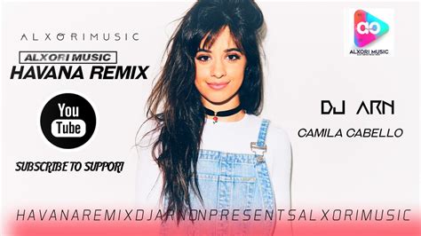 Camila Cabello Havana Ft Young Thug Next Level Remix Edm 1 Youtube