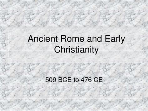 Ppt Ancient Rome And Early Christianity Powerpoint Presentation Free