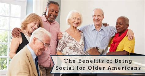 The Benefits Of Being Social For Older Americans Pacific Northwest