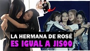 Los hermanos de Blackpink, la hermana de Rosé es idéntica a Jisoo - YouTube