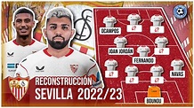 RECONSTRUCCIÓN SEVILLA FC 2022/2023: ¿SE PUEDEN GANAR TÍTULOS ...