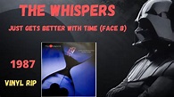 The Whispers – Just Gets Better With Time (Face B) (1987) - YouTube