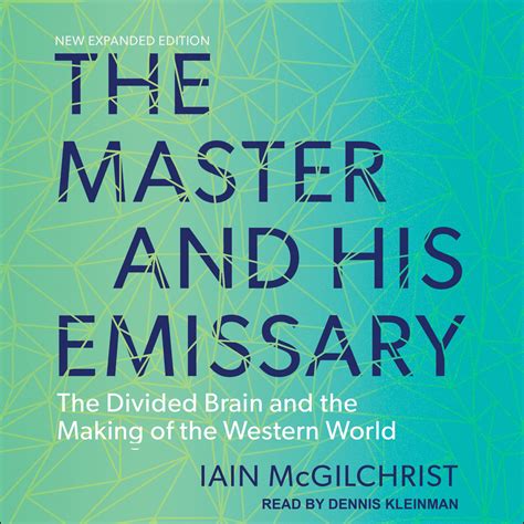 Master And His Emissary Iain Mcgilchrist