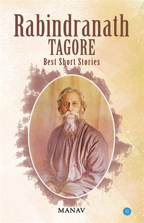 Rabindranath Tagore Best Short Stories Bluerose Self Publishing