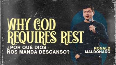 Why God Requires Us To Rest Sermon Ronald Maldonado Rmnt Yth