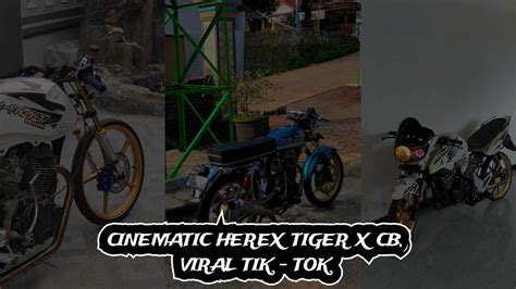 KUMPULAN CINEMATIC HEREX TIGER X CB JEDAG JEDUG TIKTOK CINEMATIC