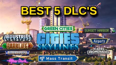 The Best Cities Skylines Dlc Content Youtube