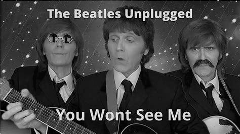 The Beatles You Wont See Me Youtube