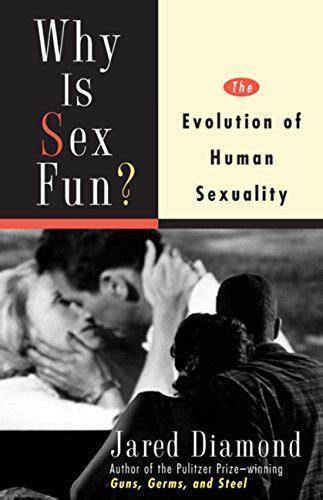 why is sex fun the evolution of human sexuality science masters ebook diamond