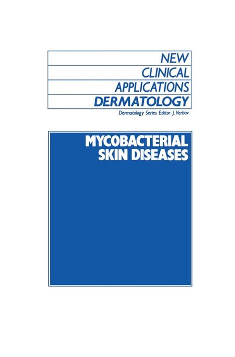 New Clinical Applications Dermatology 10 Mycobacterial Skin Diseases