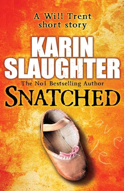 Snatched By Karin Slaughter Penguin Books New Zealand