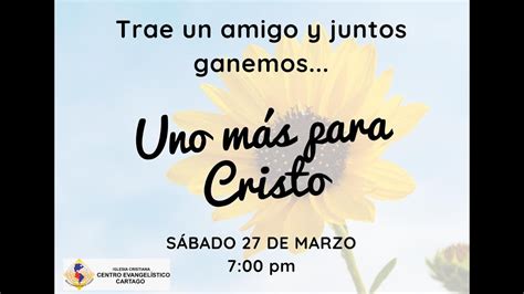 Uno Mas Para Cristo 27 De Marzo 2021 Youtube