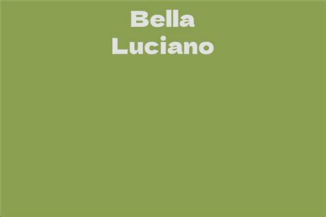 Bella Luciano Facts Bio Career Net Worth Aidwiki