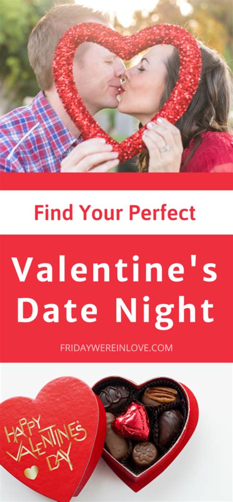 Valentine S Day Date Ideas Round Up Friday We Re In Love