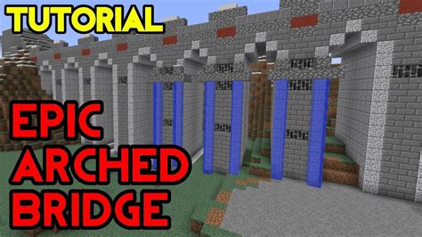 Minecraft Easy Arched Bridge Tutorial How To Design And Build Bridges