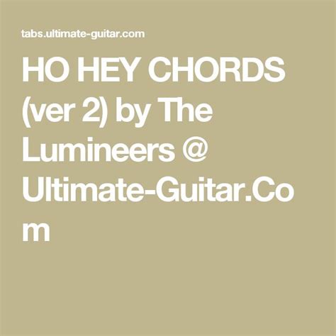 Ho Hey Chords Ver 2 By The Lumineers Ultimate Guitarcom The