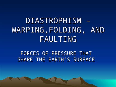 Diastrophism Warpingfolding And Faulting Ppt Powerpoint