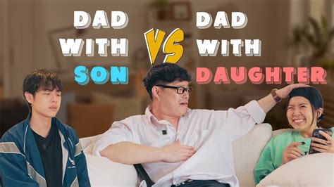 Dad With Daughter Vs Dad With Son Youtube