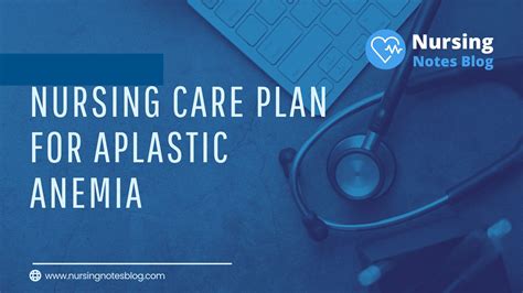 Nursing Care Plan For Aplastic Anemia
