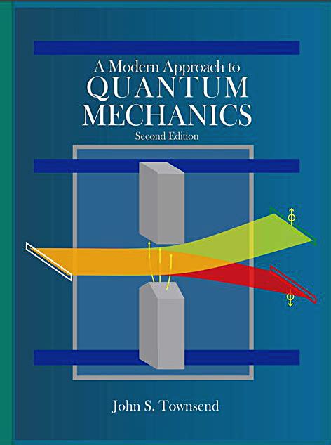A Modern Approach To Quantum Mechanics Second Edition University