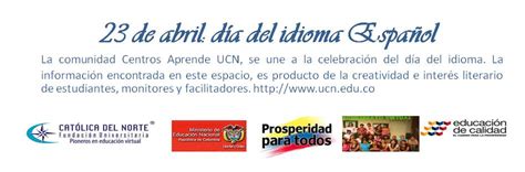 El día del idioma castellano es una conmemoración organizada por el instituto cervantes para celebrar la importancia del español como lengua internacional. 23 de abril: día del idioma Español: Reseña de libros ...