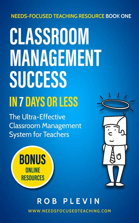 Classroom Management Success In 7 Days Or Less The Ultra Effective