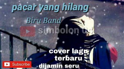 Blue vibes 14 june 2020. cover pacar yang hilang - biru band (lirik lagu) - YouTube