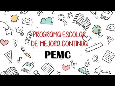 QUE ES EL PROGRAMA ESCOLAR DE MEJORA CONTINUA PEMC 2020 YouTube