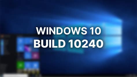 The First Version Of Windows 10 Windows 10 Build 10240 Youtube
