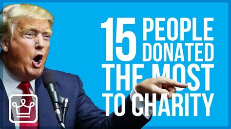 15 People Who Donated The Most Money To Charity Youtube