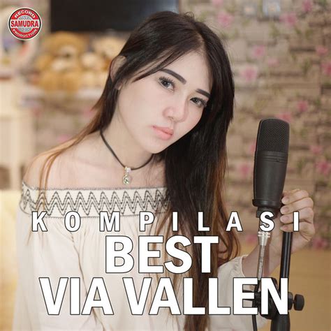 Kompilasi Best Via Vallen Album By Via Vallen Spotify