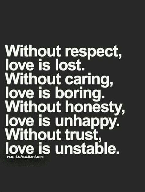 Without Respect Love Is Lose Without Caring Love Is Boring Without