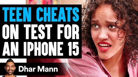 TEEN CHEATS On Test For An IPHONE 15 He Lives To Regret It Dhar Mann