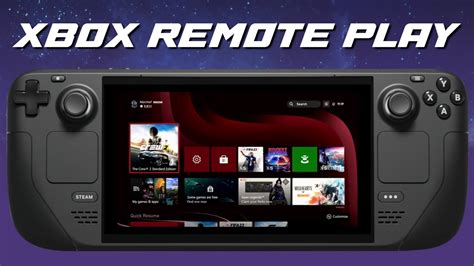How To Remote Play Xbox Series X On Steam Deck Steam Os Xbox