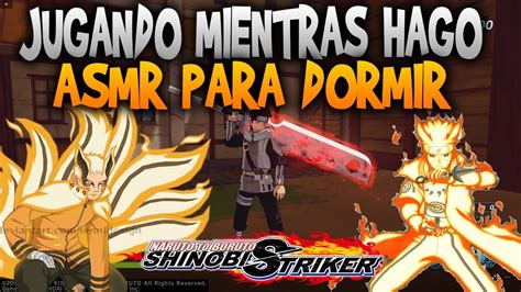 Asmr Relajante Para Dormir Mientras Juego Naruto To Boruto Shinobi