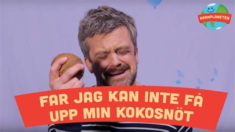 Kompisbandet Far Jag Kan Inte Få Upp Min Kokosnöt Youtube