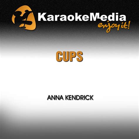 Cups Karaoke Version In The Style Of Anna Kendrick By Karaokemedia
