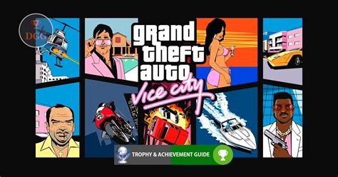 Gta Vice City The Definitive Edition Trophy Guide Mobile Legends