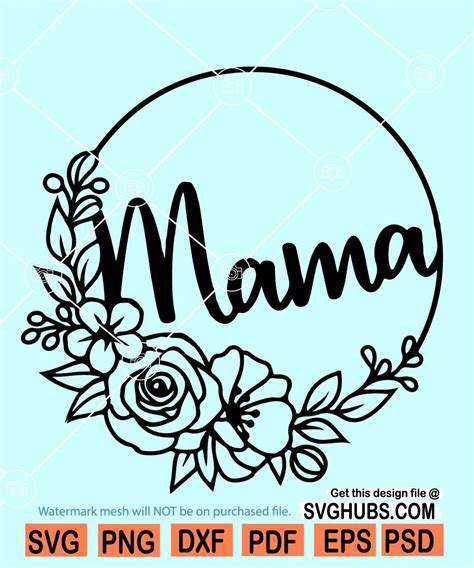 Mama Floral Circle Svg Mama Svg Mama Floral Svg Mothers Day Svg