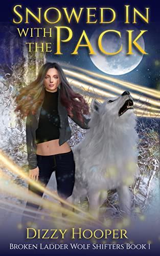 jp snowed in with the pack a reverse harem paranormal romance broken ladder wolf
